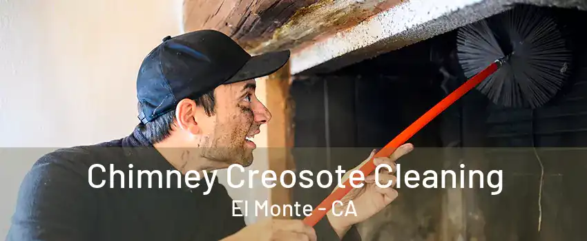 Chimney Creosote Cleaning El Monte - CA