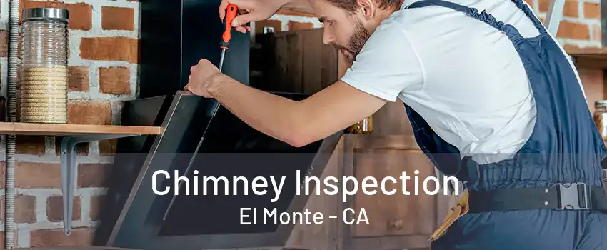 Chimney Inspection El Monte - CA