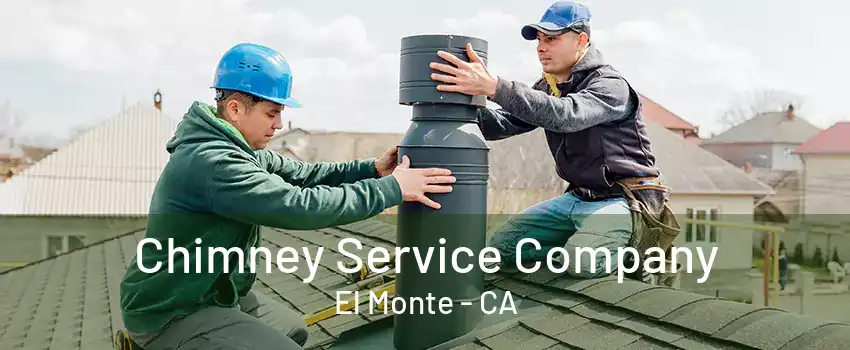 Chimney Service Company El Monte - CA