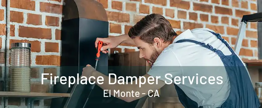 Fireplace Damper Services El Monte - CA