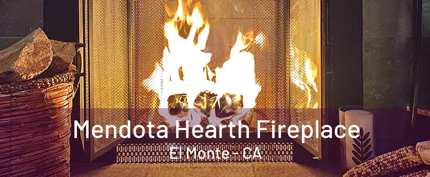 Mendota Hearth Fireplace El Monte - CA