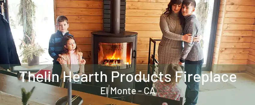 Thelin Hearth Products Fireplace El Monte - CA