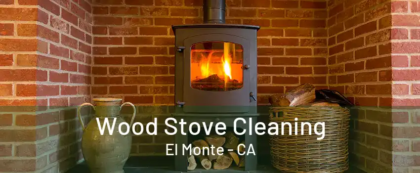 Wood Stove Cleaning El Monte - CA